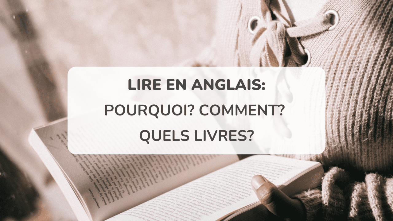 📖LIRE DES LIVRES POUR APPRENDRE L'ANGLAIS: les astuces pour progresser en  anglais grâce à la lecture 